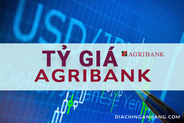 Tỷ giá ngân hàng Agribank